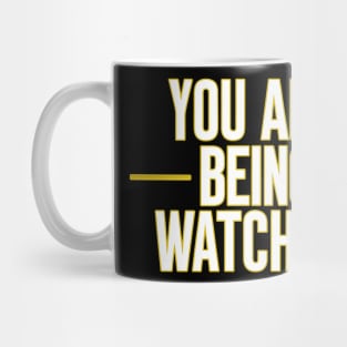 You Are Being Watched Mug
